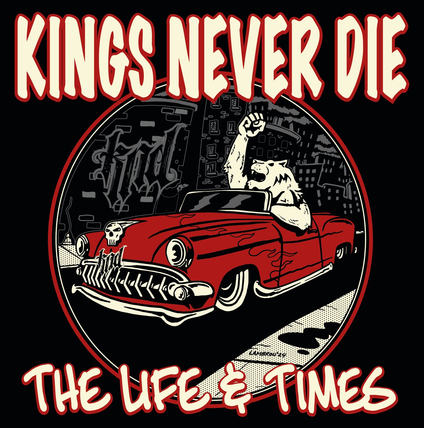 Kings Never Die - The Life & Times Red Vinyl