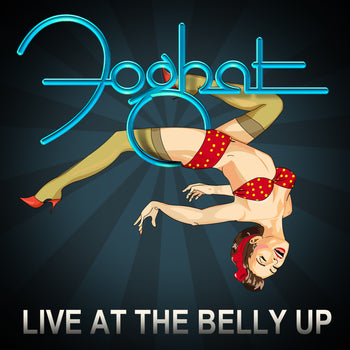 Foghat - Live At The Belly Up (Digipak)