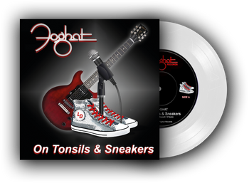 Foghat - On Tonsils And Sneakers 7 inch clear vinyl