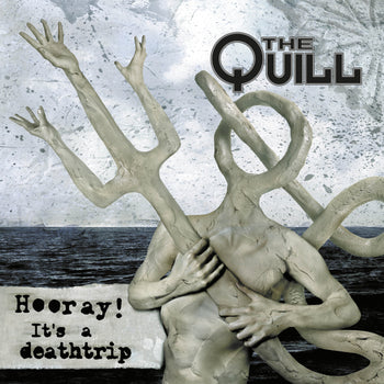 The Quill - Hooray! It`s a Deathtrip (Digipak)