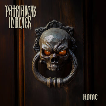 Patriarchs In Black - Home (15.08.2025)