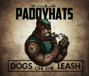 The O'Reillys And The Paddyhats - Dogs On The Leash (LP+CD)