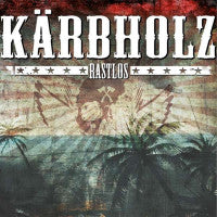 Kärbholz - Rastlos (Digipak)